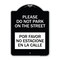 Signmission Please Do Not Park on Street Por Favor No Estacione En La Calle Alum Sign, 24" x 18", BS-1824-23291 A-DES-BS-1824-23291 - alternate 1